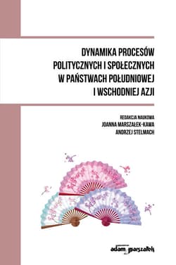 Dynamika procesów politycznych i społecznych w państwach południowej i wschodniej Azji