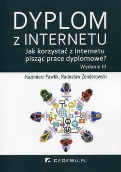 Dyplom z Internetu Jak korzystać z Internetu pisząc prace dyplomowe? - Pawlik Kazimierz