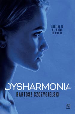 Dysharmonia. Alicja Mort. Tom 2 - Bartosz Szczygielski