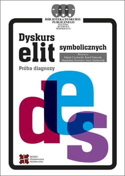Dyskurs elit symbolicznych Próba diagnozy - Czyżewski Marek, Franczak Karol, Nowicka Magdalena, Stachowiak Jerzy