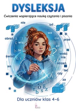 Dysleksja. Ćwiczenia wspierające naukę czytania i pisania - Katarzyna Zioła-Zemczak