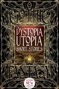 Dystopia Utopia Short Stories - Dave Golder