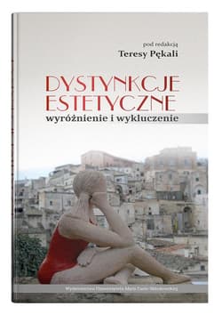 Dystynkcje estetyczne wyróżnienie i wykluczenie - Teresa Pękala