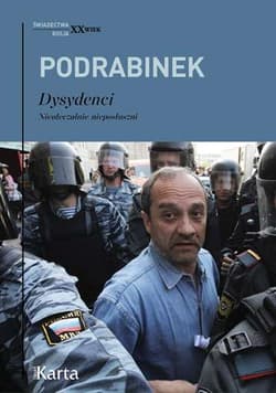 Dysydenci Nieuleczalnie nieposłuszni - Aleksander Podrabinek