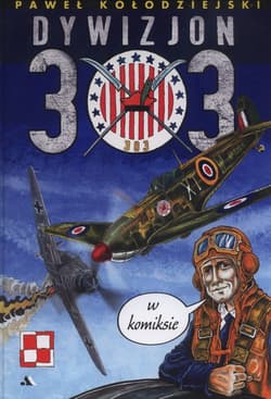 Dywizjon 303 w komiksie - Kołodziejski Paweł