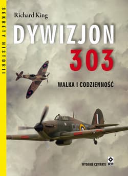 Dywizjon 303 Walka i codzienność - Richard King