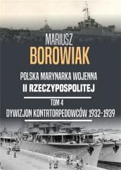 Dywizjon Kontrtorpedowców 1932-1939 - Mariusz Borowiak