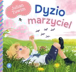 Dyzio marzyciel - Julian  Tuwim