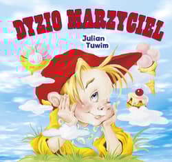 Dyzio Marzyciel - Julian  Tuwim