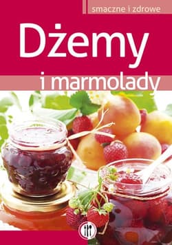 Dżemy i marmolady - Marta Szydłowska