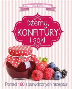 Dżemy konfitury i soki
