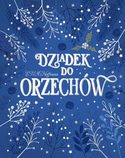 Dziadek do orzechów - E.T.A. Hoffmann