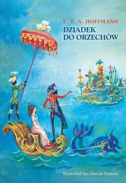 Dziadek do orzechów - Ernst Theodor Amadeus Hoffmann
