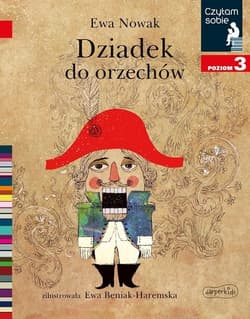 Dziadek do orzechów Czytam sobie Poziom 3 - Ewa Nowak