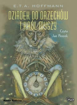 Dziadek do orzechów i Król Myszy - audiobook - Ernst Theodor Amadeus Hoffmann