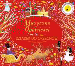 Dziadek do Orzechów. Muzyczne Opowieści - Jessica Courtney-Tickle