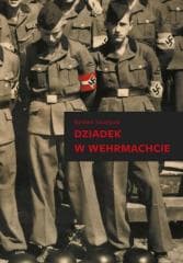 Dziadek w Wehrmachcie w.2 - Barbara  Szczepuła