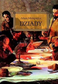 Dziady - Adam Mickiewicz