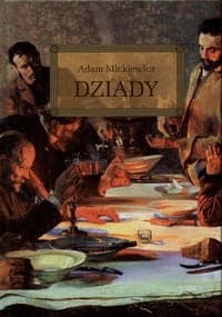 Dziady - Adam Mickiewicz