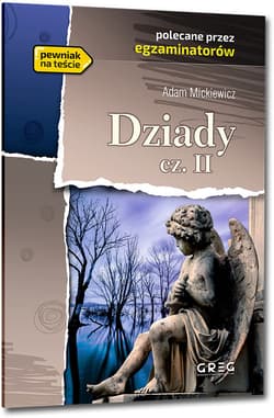 Dziady Część II wydanie z opracowaniem i streszczeniem - Adam Mickiewicz