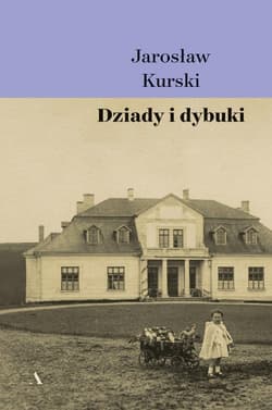 Dziady i dybuki - Jarosław  Kurski