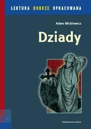 Dziady lektura dobrze opracowana