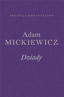 Dziady. Poema - Adam Mickiewicz