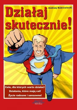 Działaj skutecznie! - audiobook - Andrzej Bubrowiecki