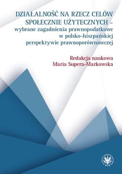 Działalność na rzecz celów społecznie użytecznych - red. Maria Supera-Markowska