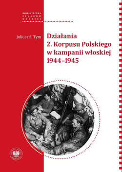 Działania 2. Korpusu Polskiego w kampanii włoskiej 1944-1945 - Tym Juliusz M.