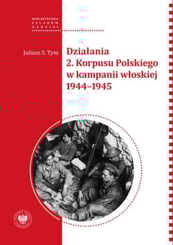 Działania 2. Korpusu Polskiego w kampanii włoskiej 1944-1945 - Tym Juliusz M.