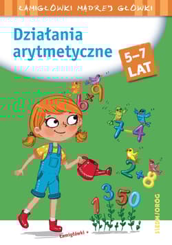 Działania arytmetyczne. Łamigłówki mądrej główki - Tamara Michałowska