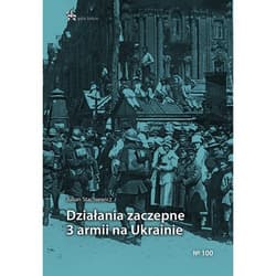 Działania zaczepne 3 armii na Ukrainie - Julian Stachiewicz