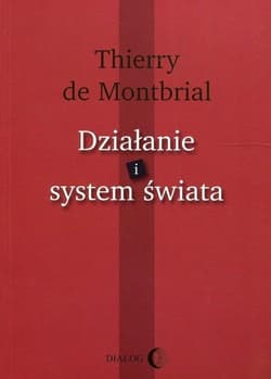 Działanie i system świata - de Montbrial Thierry