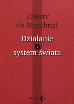 Działanie i system świata - de Montbrial Thierry