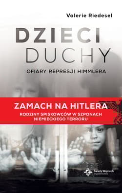 Dzieci duchy Ofiary represji Himmlera - Riedesel Valerie
