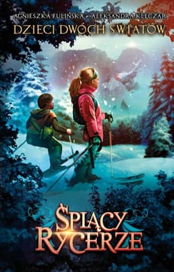 Dzieci dwóch światów Tom 2 Śpiący rycerze - Fulińskla Agnieszka