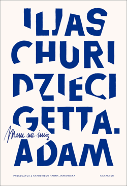 Dzieci getta. Mam na imię Adam - ebook - Iljas Churi