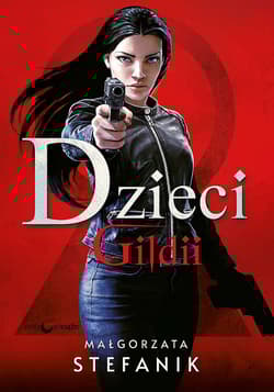 Dzieci Gildii. Gildia Zabójców. Tom 2