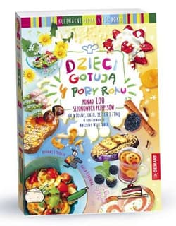 Dzieci Gotują. 4 pory roku - Marzena Wieczorek