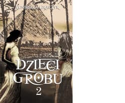 Dzieci grobu 2 - Agnieszka Graczyk