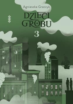 Dzieci grobu 3 - Agnieszka Graczyk