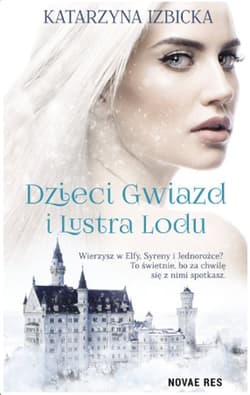 Dzieci Gwiazd i Lustra Lodu - Katarzyna Izbicka