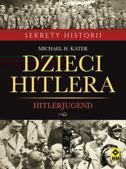 Dzieci Hitlera Hitlerjugend - Kater Michael H.