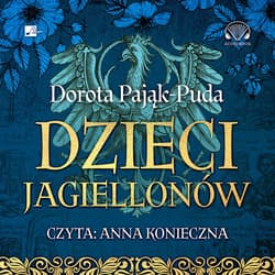 Dzieci Jagiellonów - Dorota Pająk-Puda