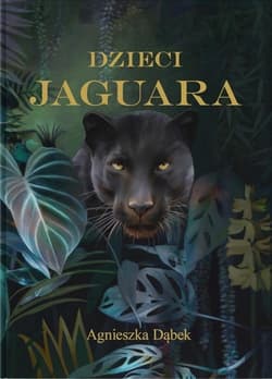 Dzieci Jaguara - Agnieszka Dąbek