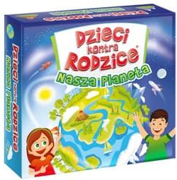 Dzieci kontra Rodzice Nasza planeta