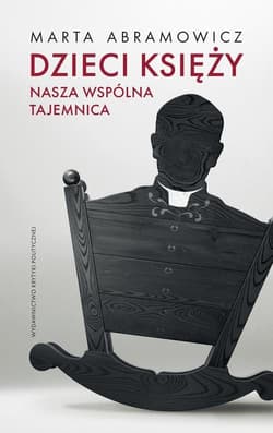 Dzieci księży Nasza wspólna tajemnica