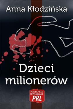 Dzieci milionerów - Anna Kłodzinska