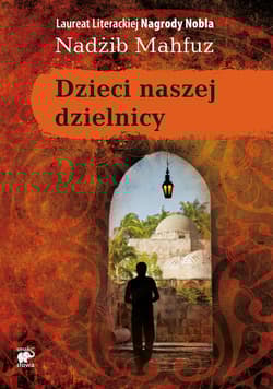 Dzieci naszej dzielnicy - Mahfuz Nadżib